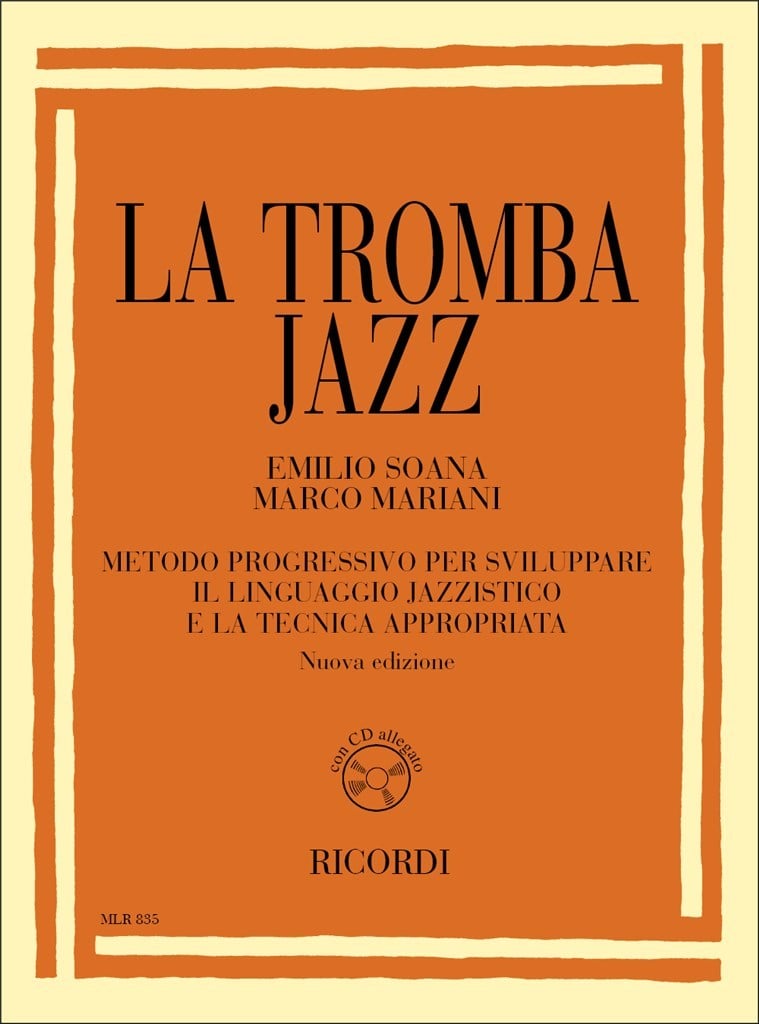 La Tromba Jazz. Metodo Progressivo Per Sviluppare